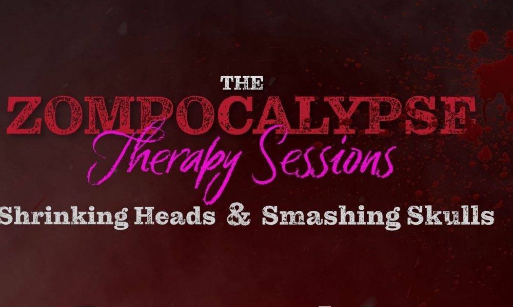 Zompocalypse Therapy Sessions 2