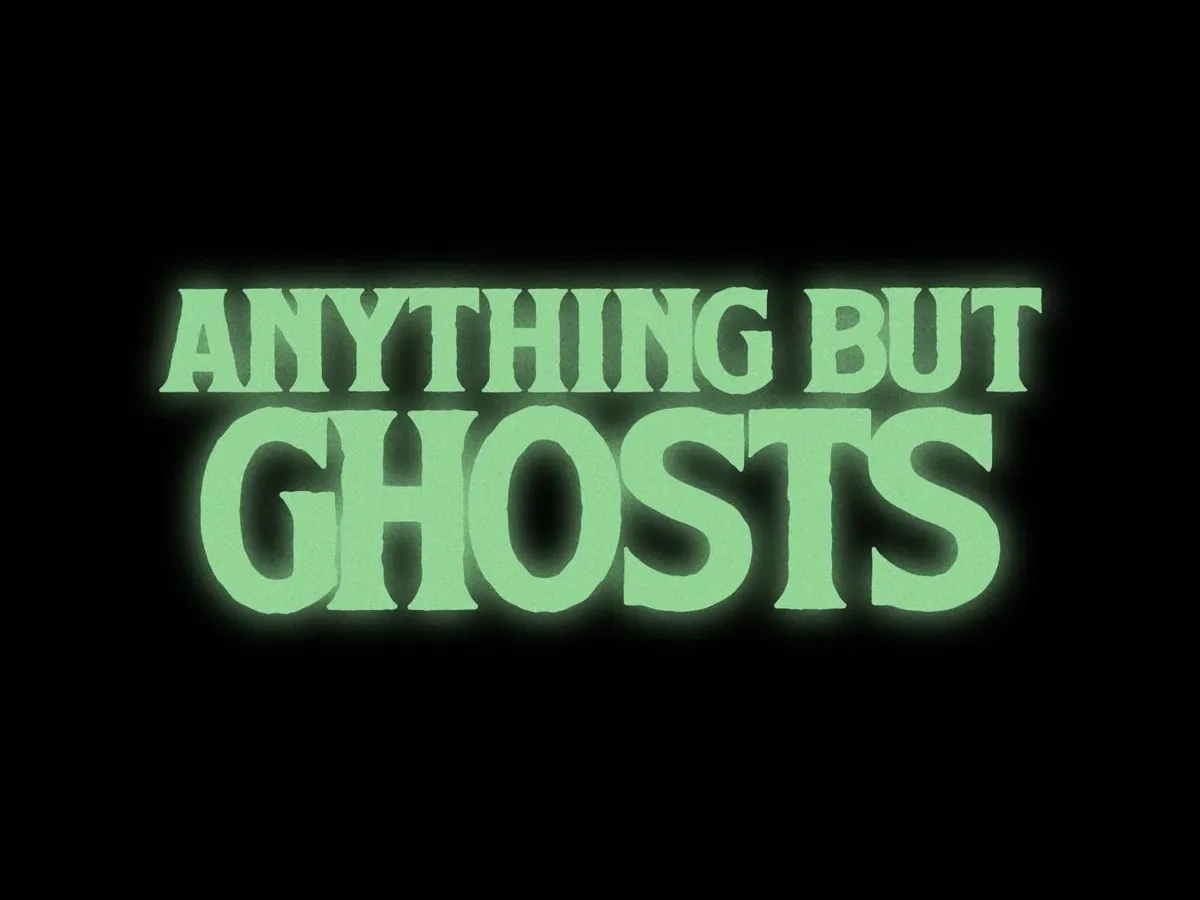 Official title treatment for Curry Barker's horror comedy Anything But Ghosts